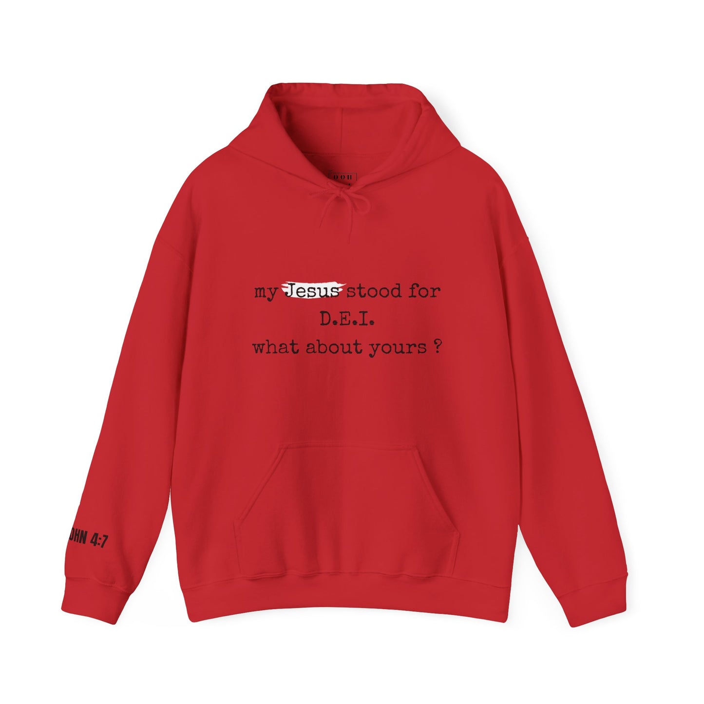 Faith-Inspired Unisex Hooded Sweatshirt - "My Jesus Stood for D.E.I. What About Yours?"
