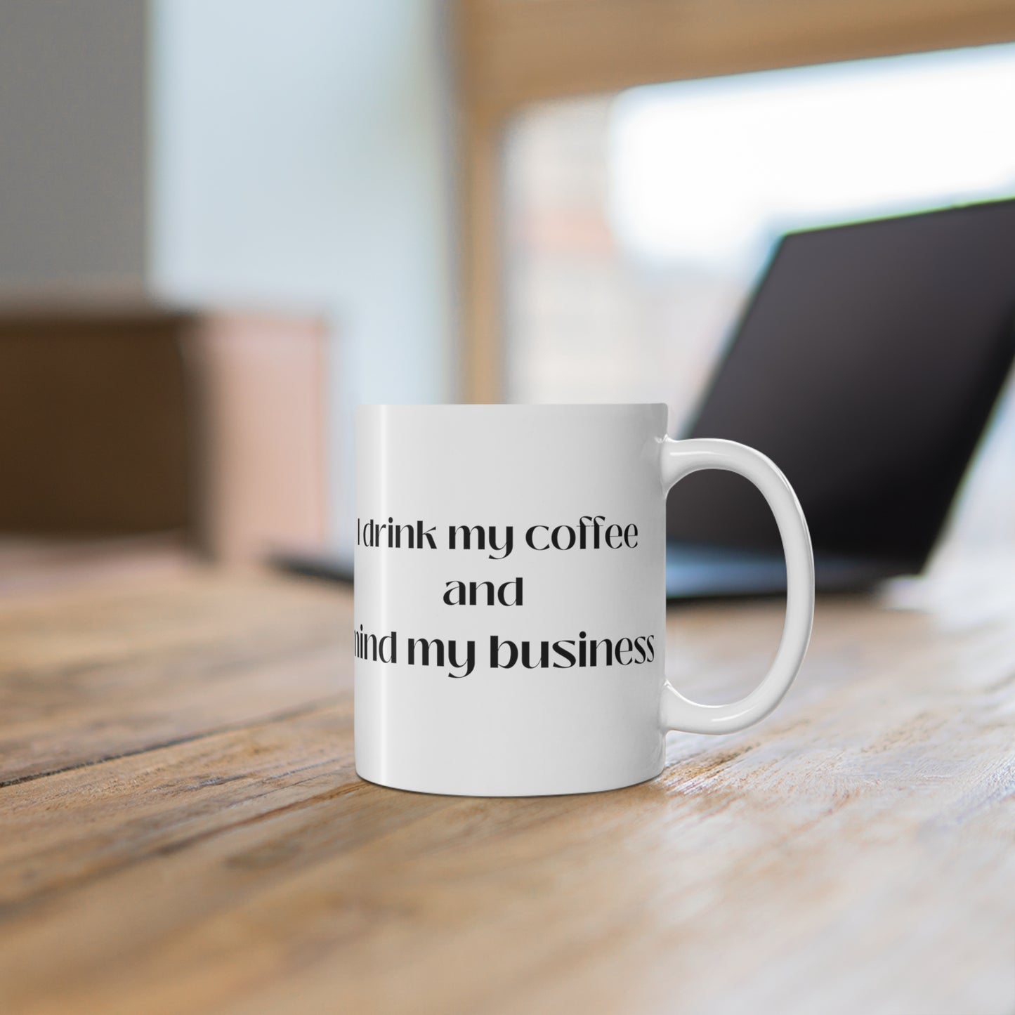 Minding my Business Mug in white 11oz