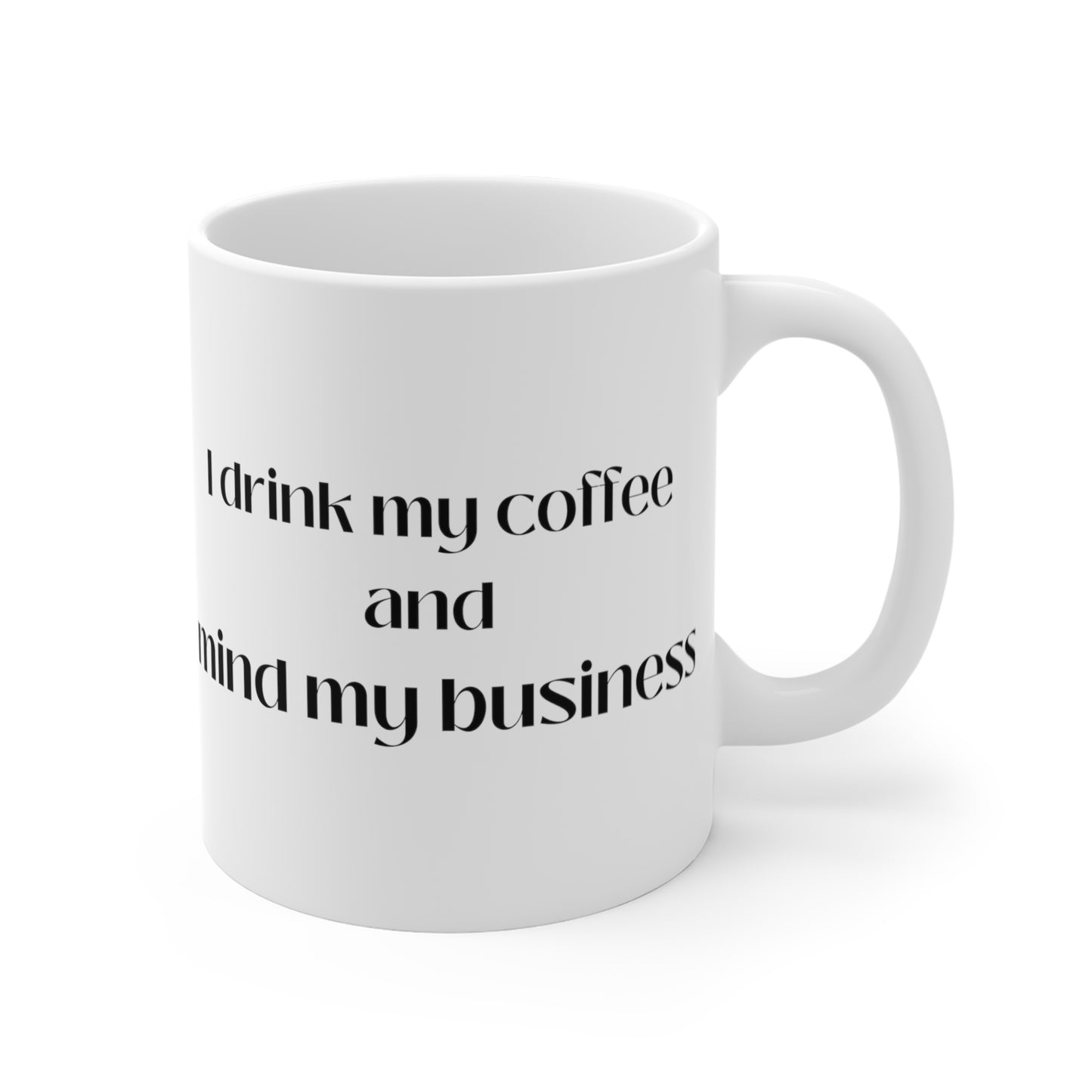 Minding my Business Mug in white 11oz