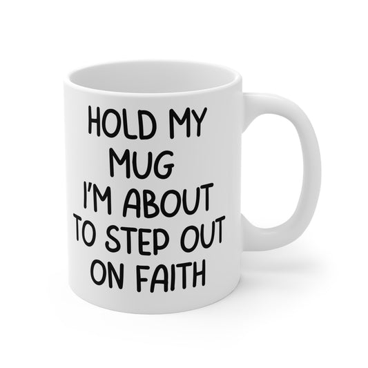 Hold My Mug (White 11oz.)