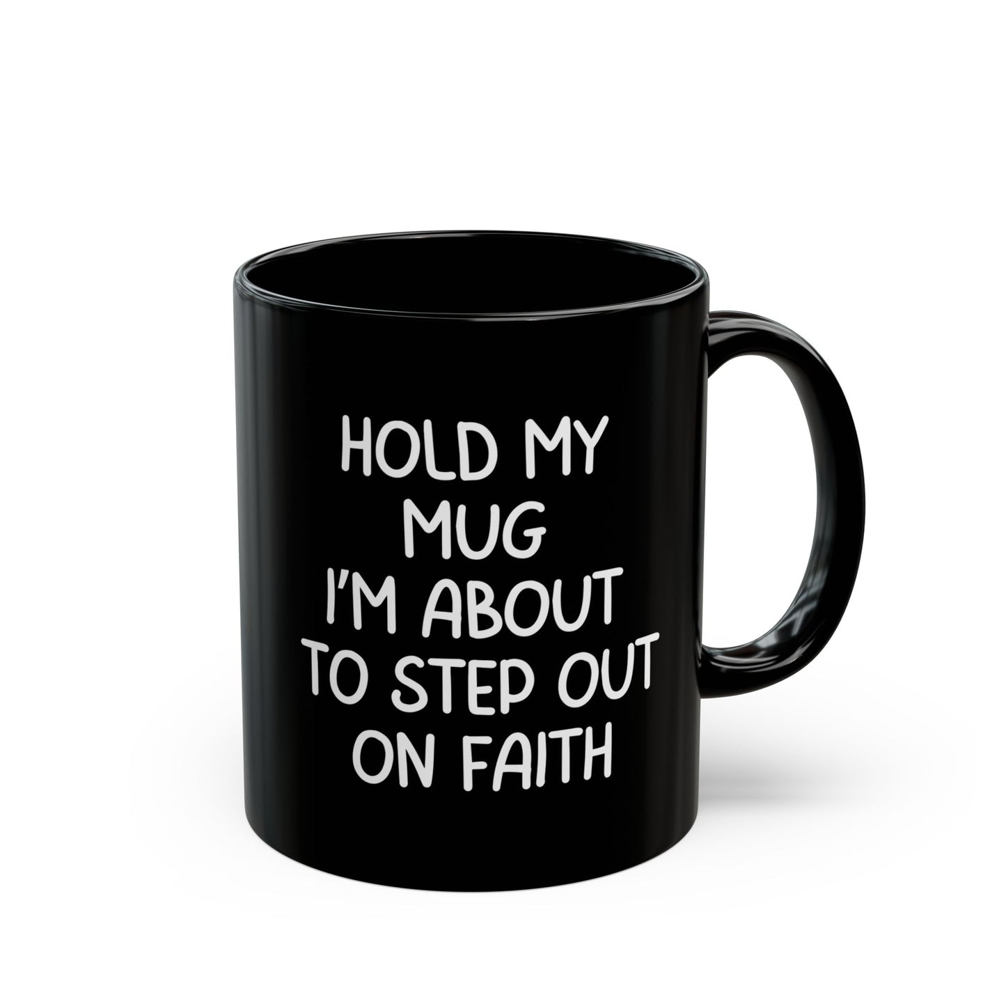 Hold My Mug (Black 11oz)