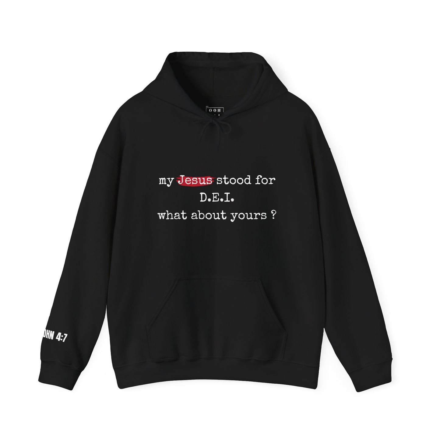 Faith-Inspired Unisex Hooded Sweatshirt - "My Jesus Stood for D.E.I. What About Yours?"