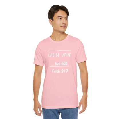 Life be lifin' Unisex Short Sleeve Tee