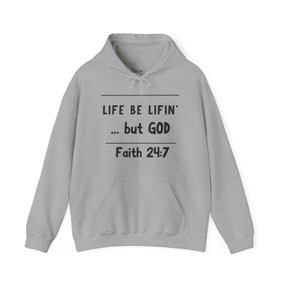 Life be Lifin' Hooded Sweatshirt