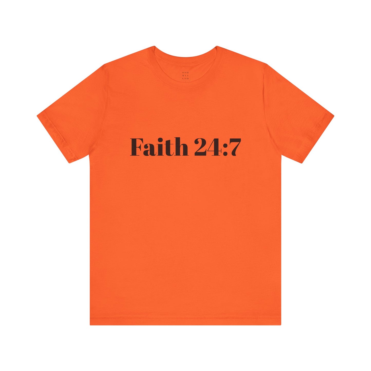 Orange t-shirt, faith 24:7 written across the front in black writing, black ooh mai god logo in the neck