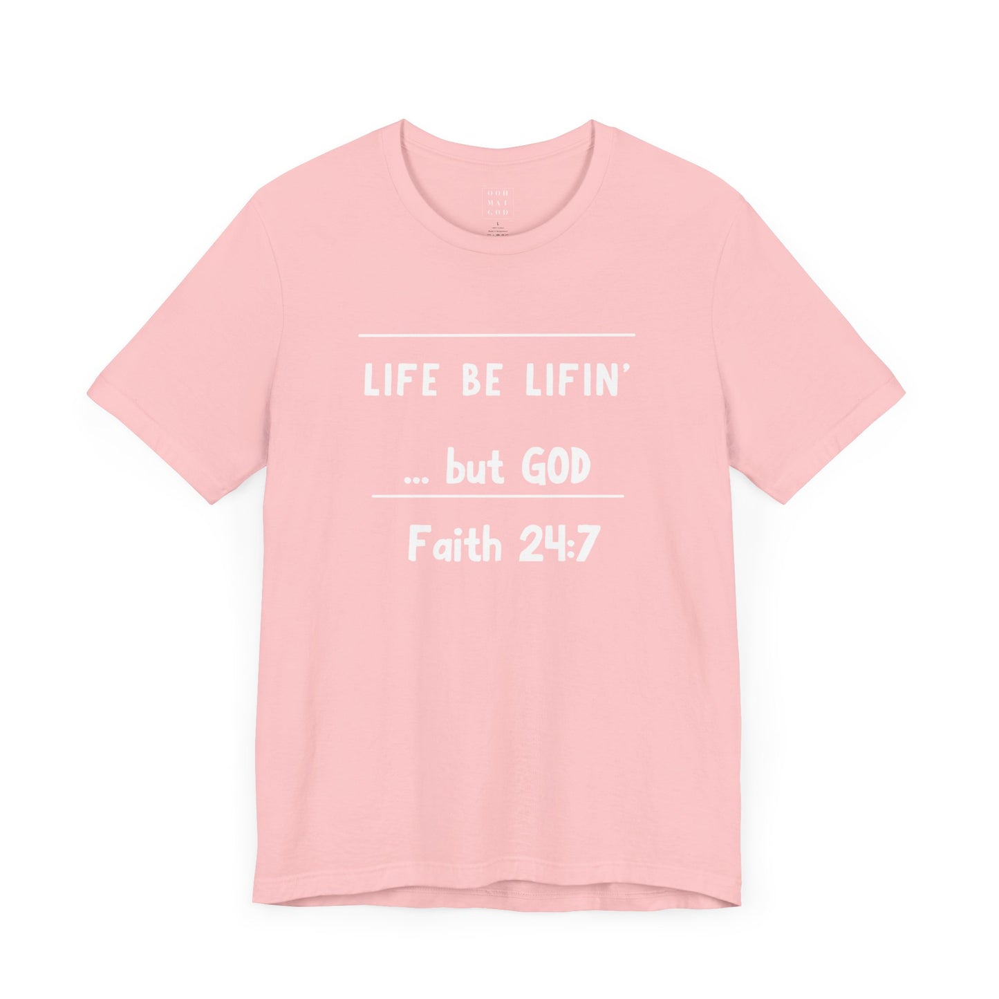 Life be lifin' Unisex Short Sleeve Tee