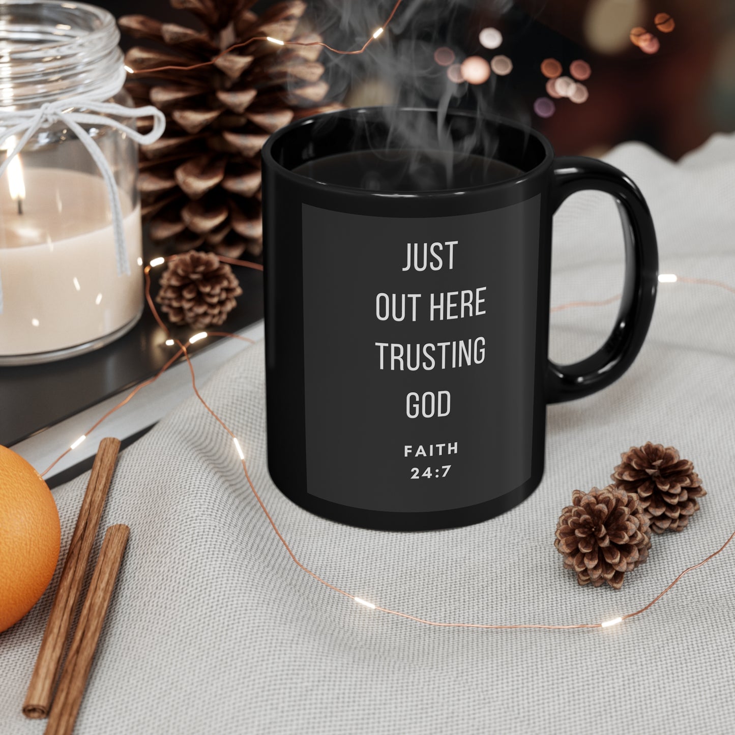 Just out here trusting God 11oz Black Mug